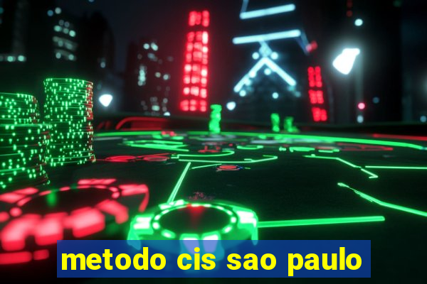 metodo cis sao paulo